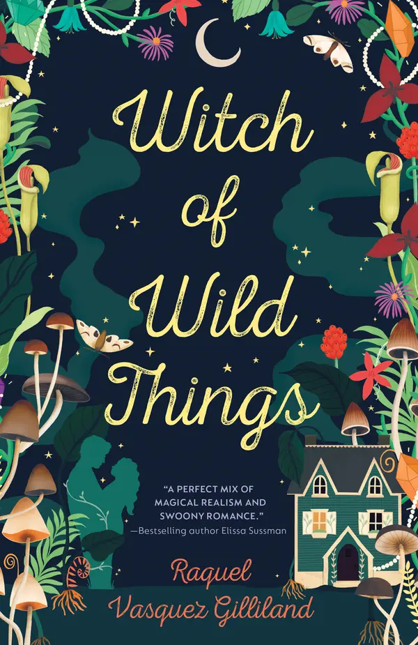 Witch of Wild Things by Raquel Vasquez Gilliland cover