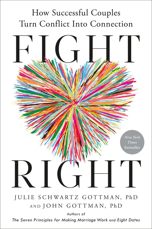 Fight Right by Julie Schwartz Gottman, PhD, John Gottman, PhD cover