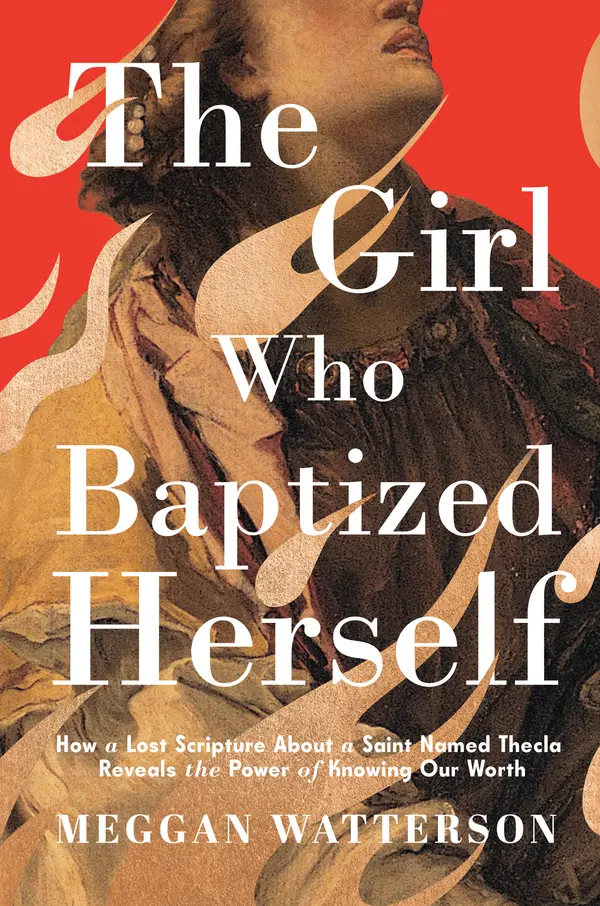The Girl Who Baptized Herself by Meggan Watterson cover
