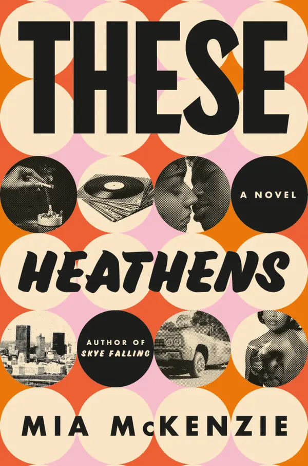 These Heathens by Mia McKenzie cover