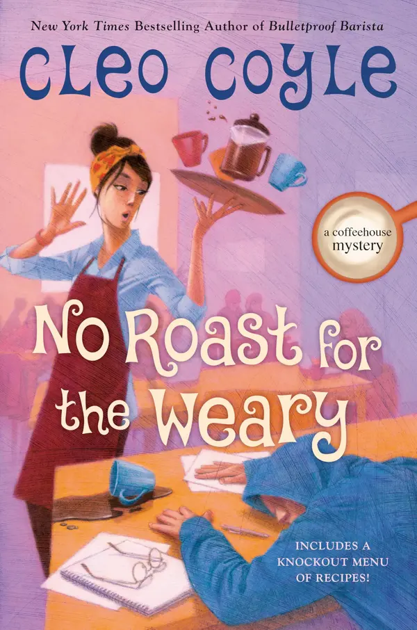 No Roast for the Weary (Coffeehouse Mystery, #21) by Cleo Coyle cover