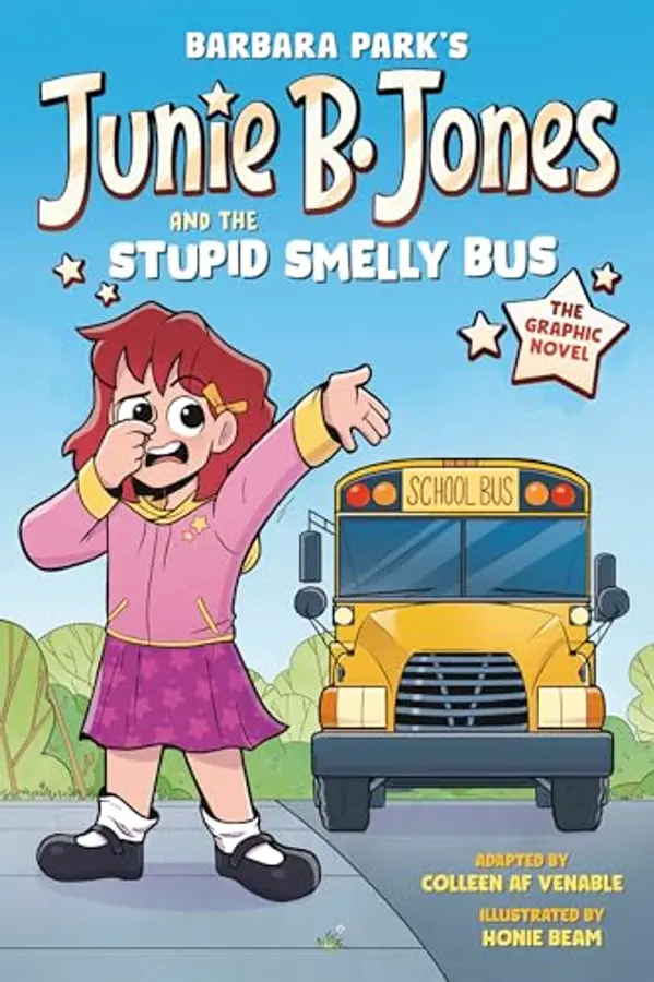 Junie B. Jones and the Stupid Smelly Bus: The Graphic Novel (Junie B. Jones Graphic Novels) by Colleen A.F. Venable cover
