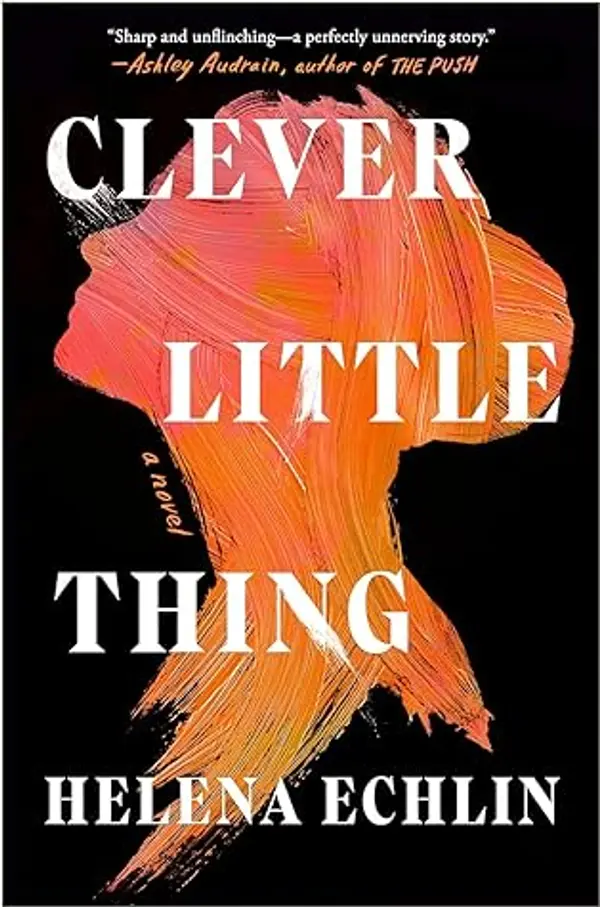 Clever Little Thing by Helena Echlin cover