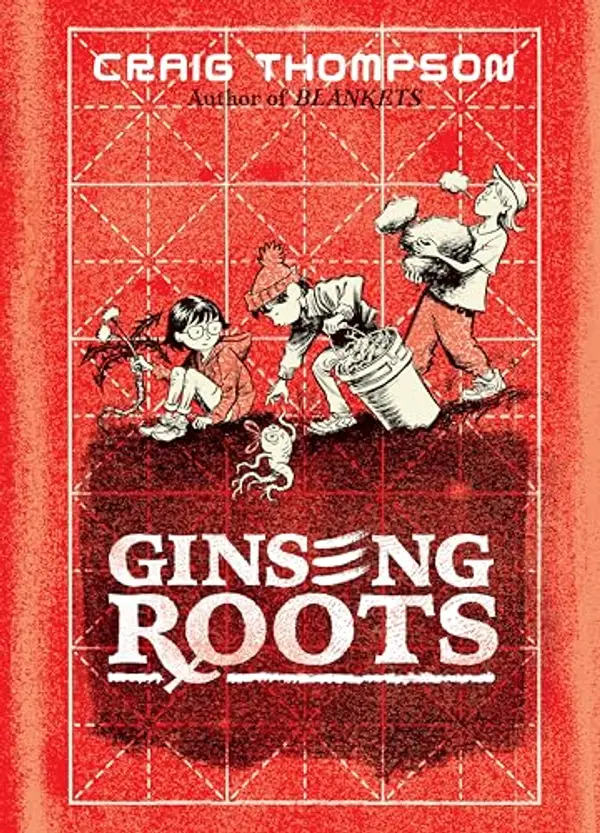 Ginseng Roots: A Memoir by Craig Thompson cover