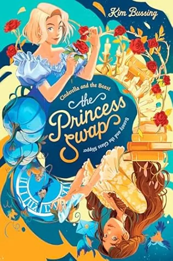 Cinderella and the Beast (or, Beauty and the Glass Slipper) (The Princess Swap #1) by Kim Bussing cover