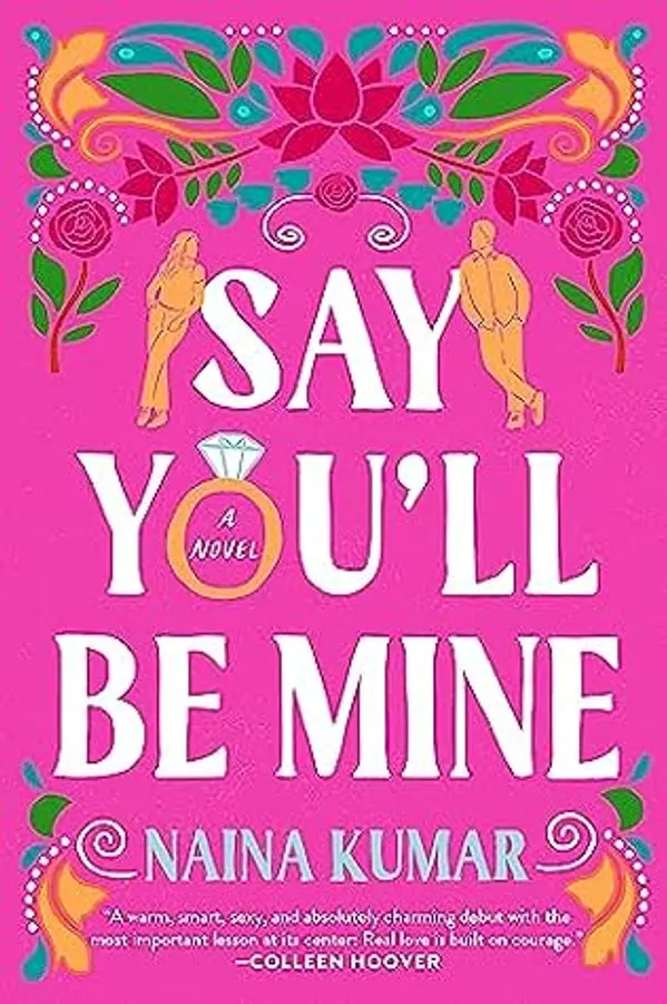 Say You'll Be Mine by Naina Kumar cover