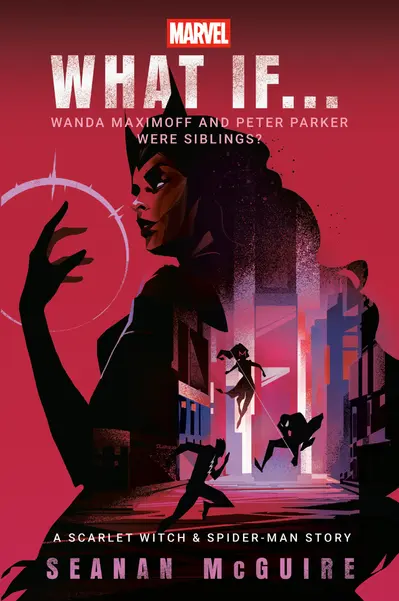 Marvel: What If . . . Wanda Maximoff and Peter Parker Were Siblings? (A Scarlet Witch & Spider-Man Story) book cover