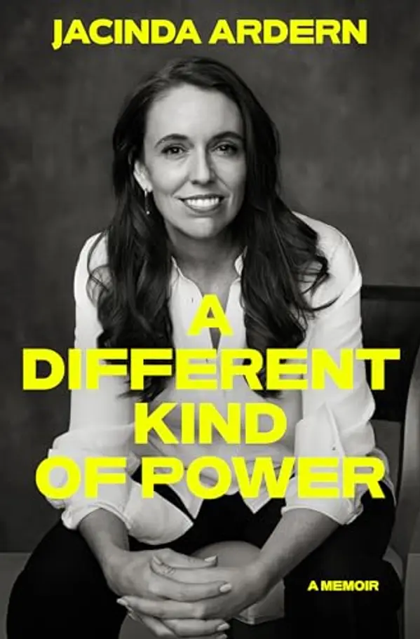 A Different Kind of Power by Jacinda Ardern cover