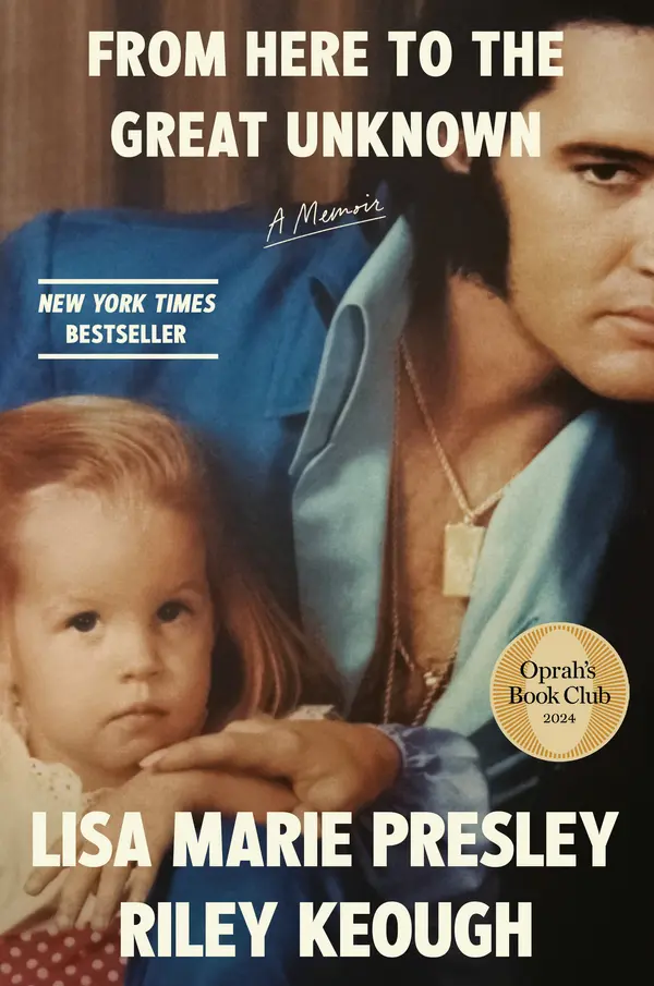 From Here to the Great Unknown: Oprah's Book Club by Lisa Marie Presley, Riley Keough cover