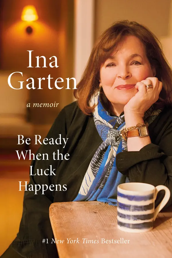 Be Ready When the Luck Happens by Ina Garten cover