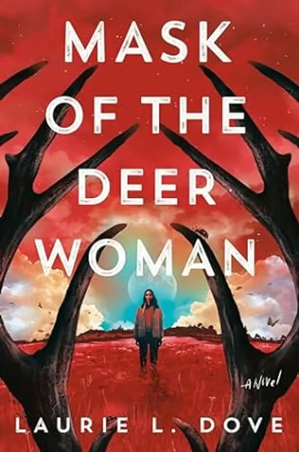 Mask of the Deer Woman by Laurie L. Dove cover