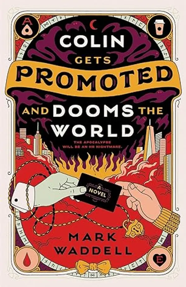 Colin Gets Promoted and Dooms the World by Mark  Waddell cover