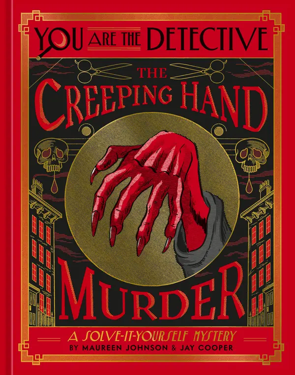 You Are the Detective: The Creeping Hand Murder by Maureen Johnson, Jay Cooper cover
