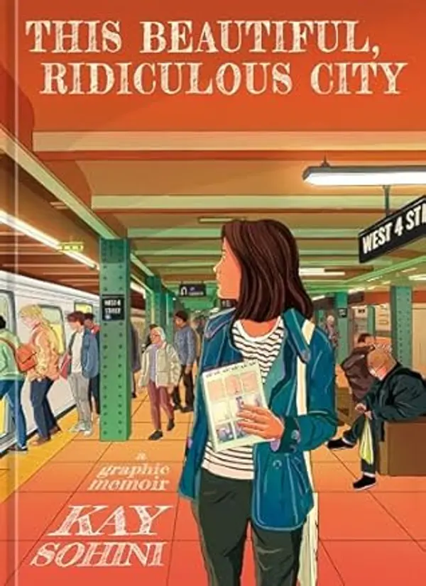 This Beautiful, Ridiculous City: A Graphic Memoir by Kay Sohini cover