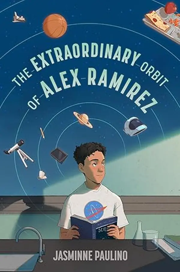 The Extraordinary Orbit of Alex Ramirez by Jasminne Paulino cover