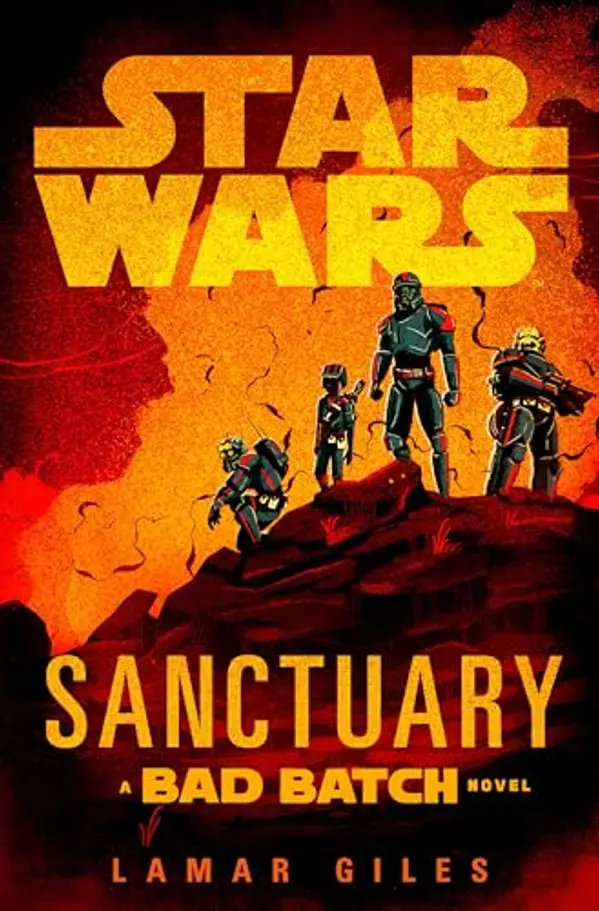Star Wars: Sanctuary: A Bad Batch Novel by Lamar Giles cover