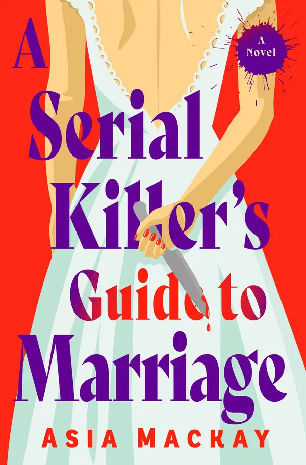 A Serial Killer's Guide to Marriage by Asia Mackay cover