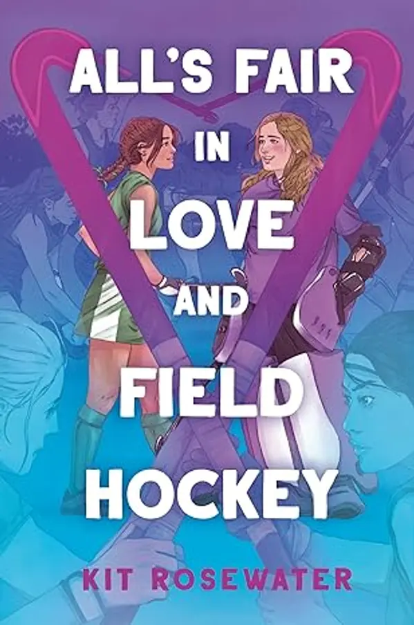 All's Fair in Love and Field Hockey by Kit Rosewater cover