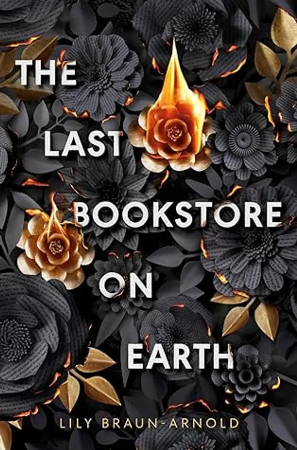 The Last Bookstore on Earth by Lily Braun-Arnold cover