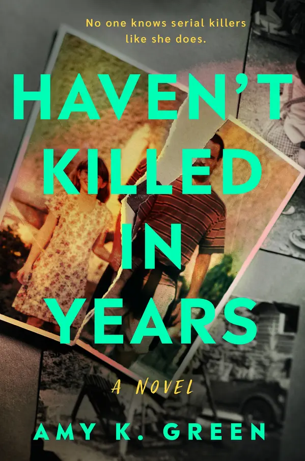 Haven't Killed in Years by Amy K. Green cover