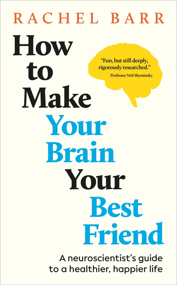 How to Make Your Brain Your Best Friend by Rachel Barr cover