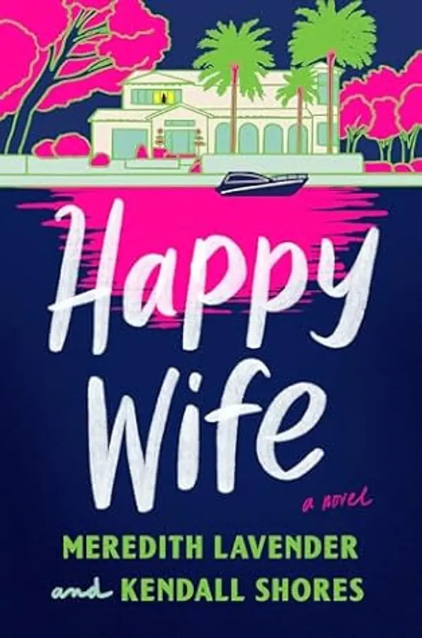 Happy Wife by Meredith Lavender, Kendall Shores cover
