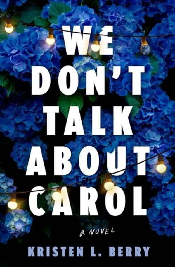 We Don't Talk About Carol by Kristen L. Berry cover