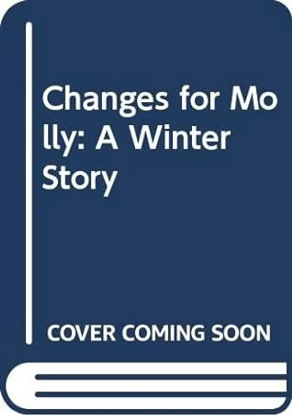 Changes for Molly: A Winter Story by Valerie Tripp cover