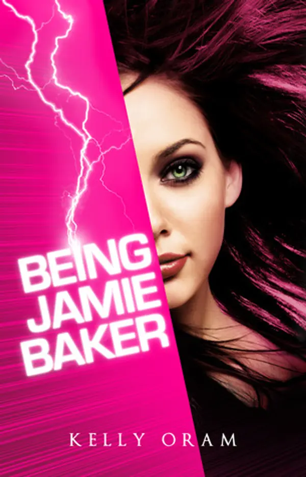 Being Jamie Baker (Jamie Baker, #1) by Kelly Oram cover