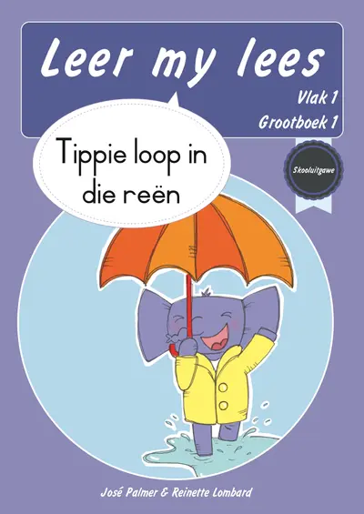 Leer my lees (Vlak 1 Grootboek 1): Tippie loop in die reën (Skooluitgawe) book cover