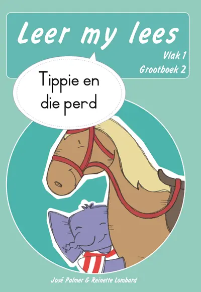 Leer my lees (Vlak 1 Grootboek 2): Tippie en die perd (Skooluitgawe) book cover