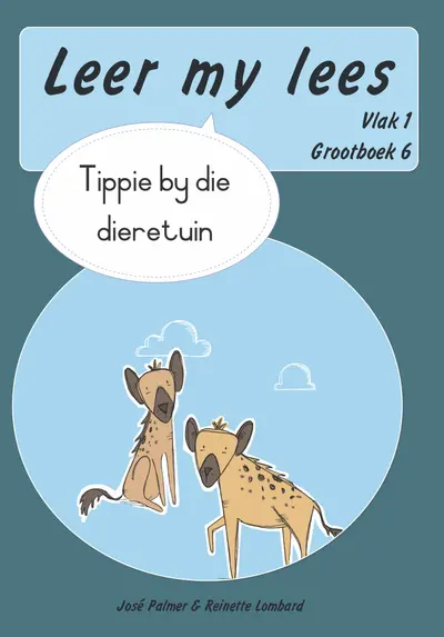 Leer my lees (Vlak 1 Grootboek 6): Tippie by die dieretuin (Skooluitgawe) book cover