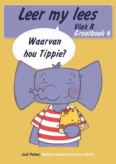 Leer my lees (Vlak R Grootboek 4): Waarvan hou Tippie? (Skooluitgawe) book cover