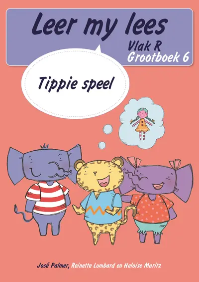 Leer my lees (Vlak R Grootboek 6): Tippie speel (Skooluitgawe) book cover