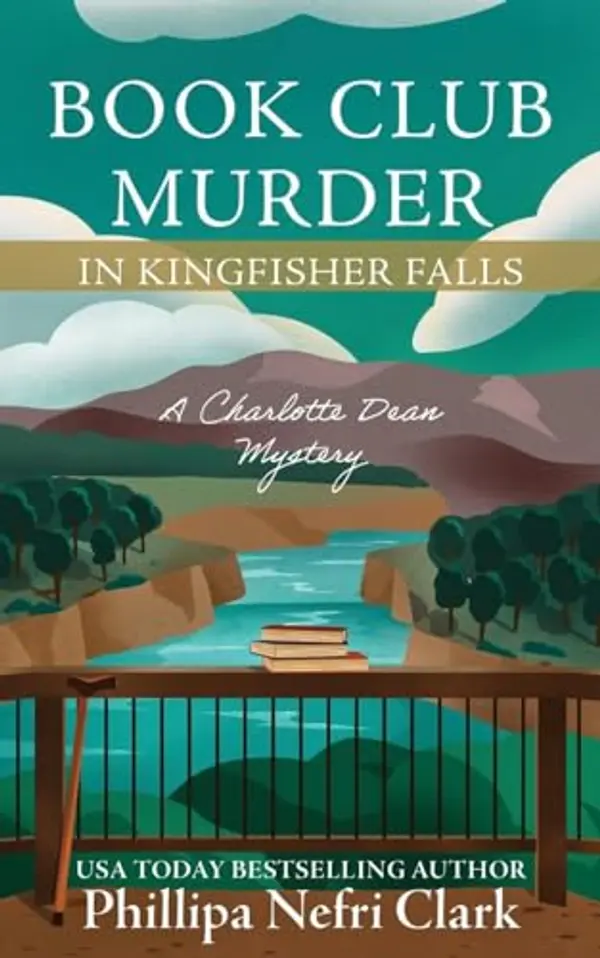 Book Club Murder in Kingfisher Falls (Charlotte Dean Mysteries) by Phillipa Nefri Clark cover