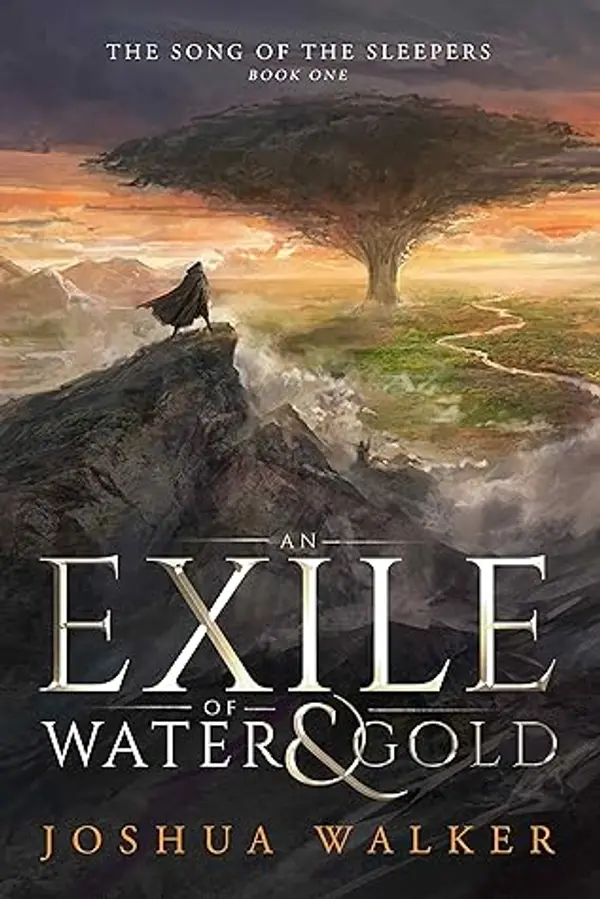 An Exile of Water & Gold (The Song of the Sleepers, #1) by Joshua  Walker cover