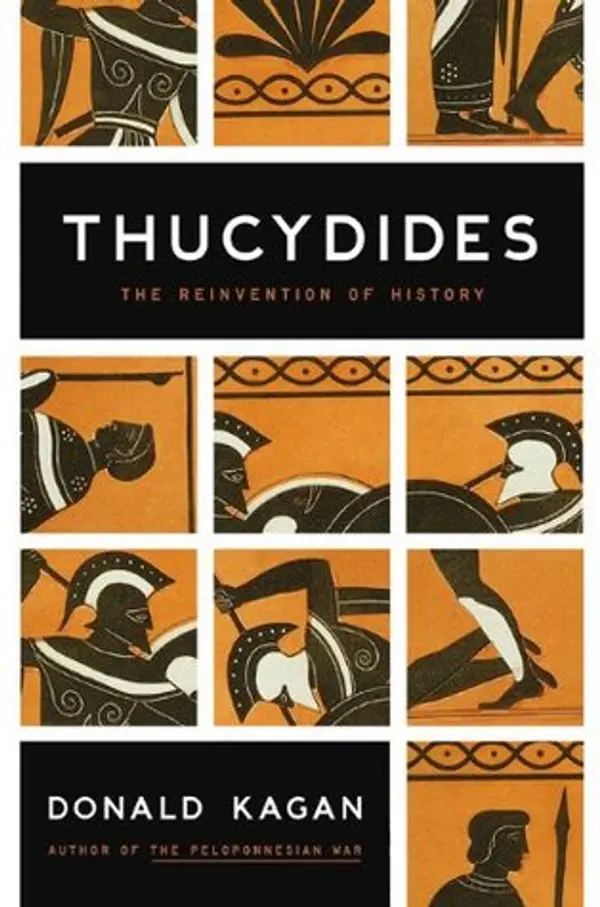 Thucydides: The Reinvention of History by Donald Kagan cover