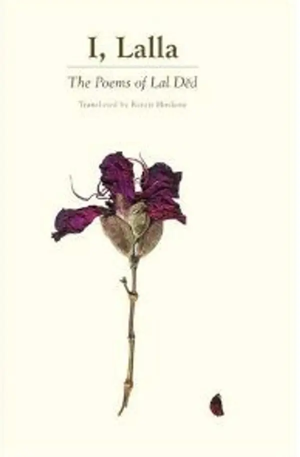 I, Lalla: The Poems of Lal Dĕd by Lalla cover