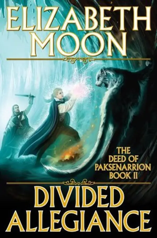 Divided Allegiance (The Deed of Paksenarrion, #2) by Elizabeth Moon cover