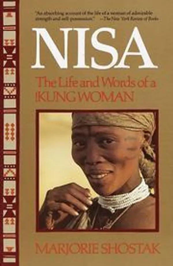 Nisa: The Life and Words of a !Kung Woman by Marjorie Shostak cover