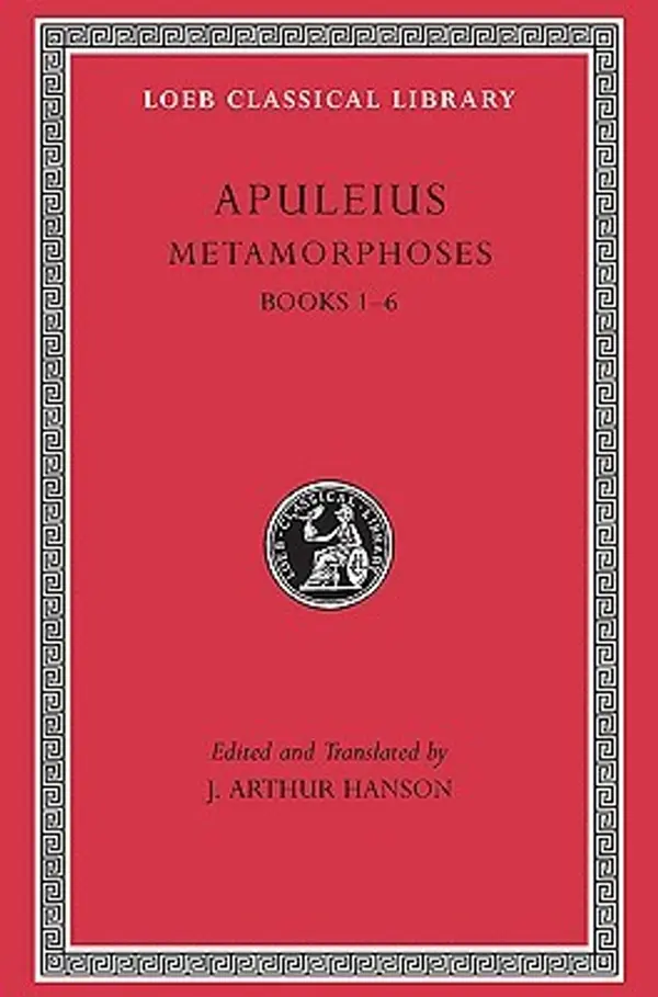 Metamorphoses (The Golden Ass), Vol 1 of 2: Books 1-6 by Apuleius cover