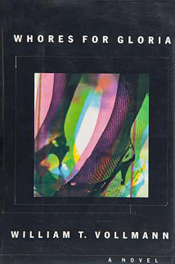 Whores for Gloria by William T. Vollman cover