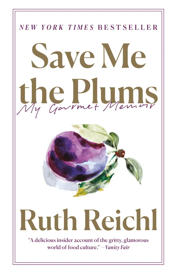 Save Me the Plums by Ruth Reichl cover