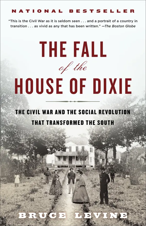 The Fall of the House of Dixie by Bruce Levine cover