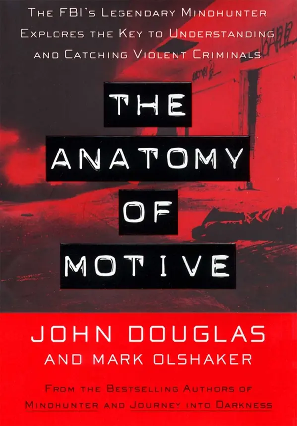 The Anatomy Of Motive by John E. Douglas, Mark Olshaker cover