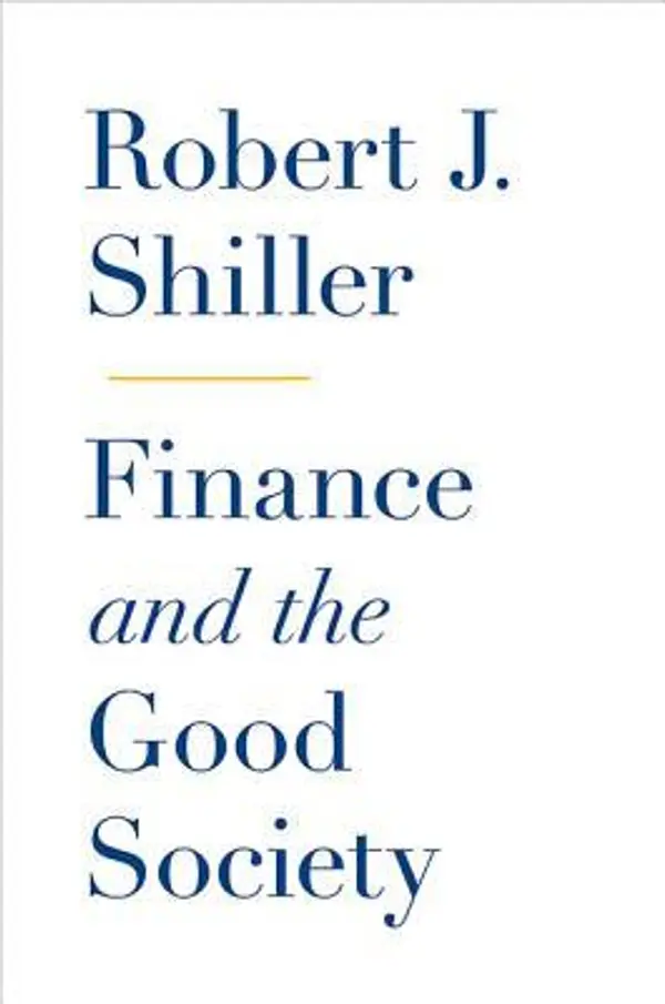 Finance and the Good Society by Robert J. Shiller cover