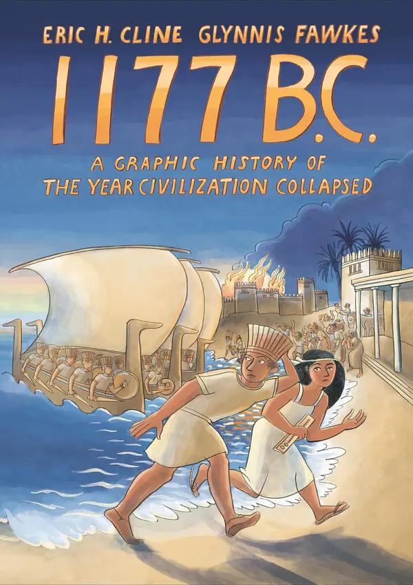 1177 B.C.: A Graphic History of the Year Civilization Collapsed (Turning Points in Ancient History, 4) by Eric H. Cline, Glynnis Fawkes cover