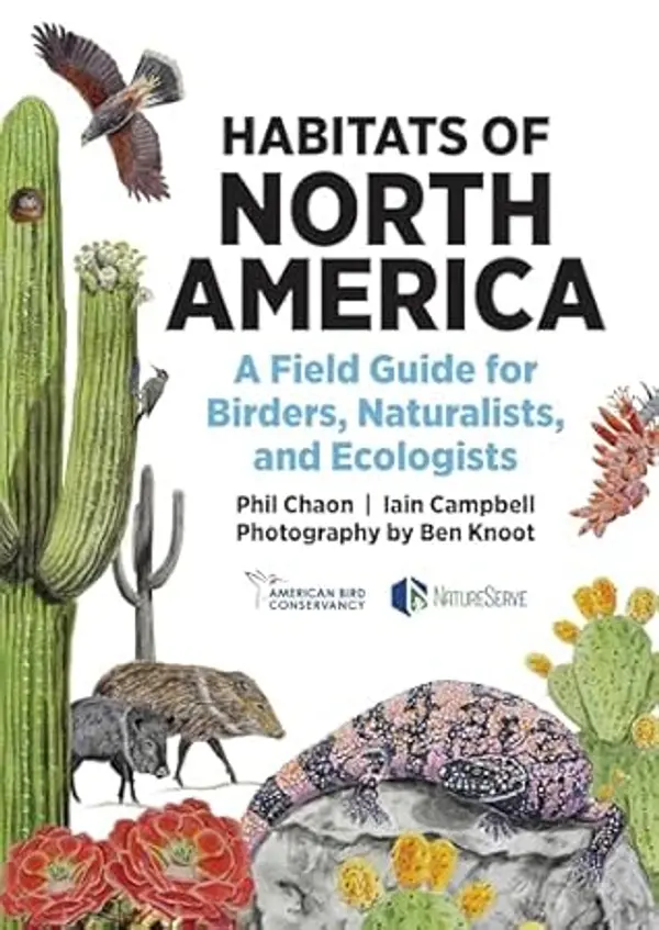 Habitats of North America: A Field Guide for Birders, Naturalists, and Ecologists (Habitats of the World) by Phil Chaon cover