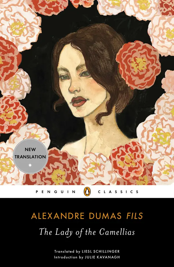 The Lady of the Camellias by Alexandre Dumas fils, Liesl Schillinger, Julie Kavanagh cover