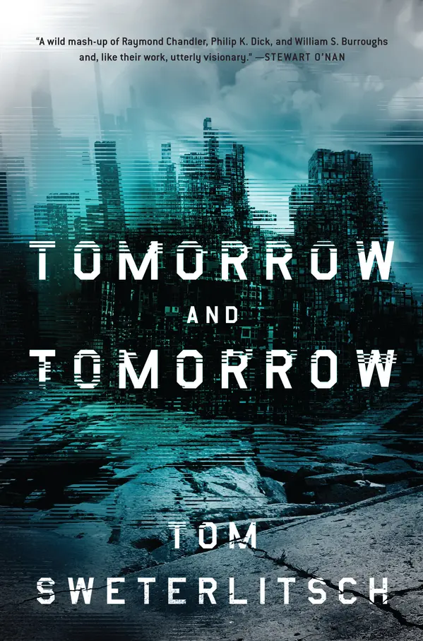 Tomorrow and Tomorrow by Tom Sweterlitsch cover